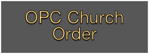 OPC Church Order